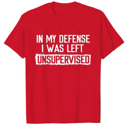 My Defense I Was Left Unsupervised Humor Graphic Men’s TShirt