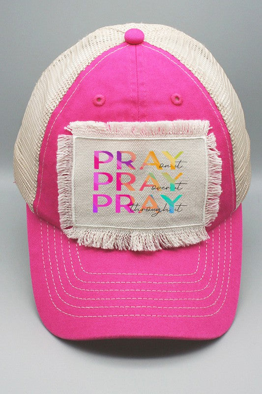 Pray On In Over It Through It Patch Hat