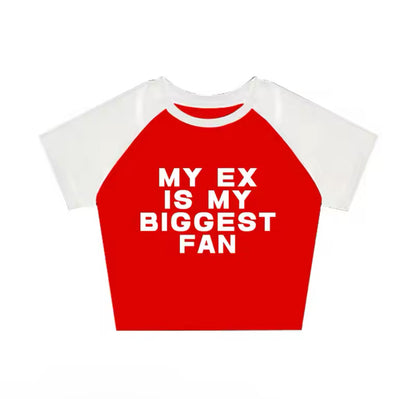 “My ex is my biggest fan” crop top